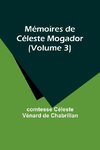 Mémoires de Céleste Mogador (Volume 3)