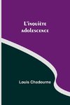 L'inquiète adolescence