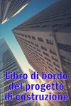 Libro di bordo del progetto di costruzione