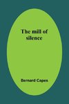 The mill of silence