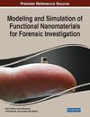 Modeling and Simulation of Functional Nanomaterials for Forensic Investigation