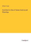 Hand-Book to Atlas of Human Anatomy and Physiology