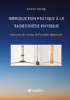 Introduction Pratique à la Radiesthésie Physique