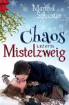 Chaos unterm Mistelzweig