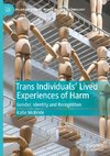 Trans Individuals Lived Experiences of Harm