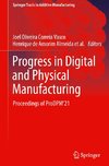 Progress in Digital and Physical Manufacturing