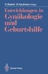 Entwicklungen in Gynäkologie und Geburtshilfe