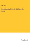 Physiologische Briefe für Gebildete aller Stände