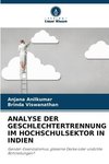 ANALYSE DER GESCHLECHTERTRENNUNG IM HOCHSCHULSEKTOR IN INDIEN