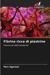 Fibrina ricca di piastrine