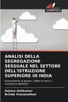 ANALISI DELLA SEGREGAZIONE SESSUALE NEL SETTORE DELL'ISTRUZIONE SUPERIORE IN INDIA