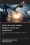 Robot da carico mobile basato su rover con piattaforma