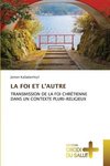 LA FOI ET L¿AUTRE