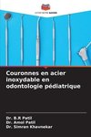 Couronnes en acier inoxydable en odontologie pédiatrique