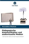 Pädagogische Kommunikation und audiovisuelle Medien