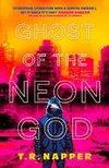 Ghost of the Neon God