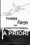 Three Essays on Constitutional A Priori