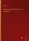 Landmarks of General History in the Christian Era