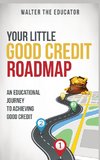 Your Little Good Credit Roadmap