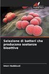 Selezione di batteri che producono sostanze bioattive