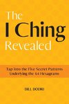 The I Ching Revealed