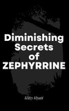 Diminishing Secrets of Zephyrrine