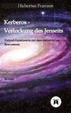 Kerberos - Verlockung des Jenseits