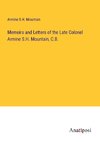 Memoirs and Letters of the Late Colonel Armine S.H. Mountain, C.B.