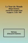 Le Tour du Monde; Afrique Orientale;Journal des voyages et des voyageurs; 2. sem. 1860