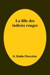 La fille des indiens rouges