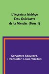 L'ingénieux hidalgo Don Quichotte de la Manche (Tome I)