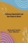 Patience Sparhawk and Her Times A Novel