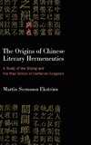 The Origins of Chinese Literary Hermeneutics