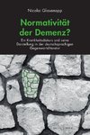 Normativität der Demenz?