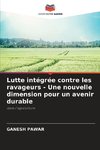 Lutte intégrée contre les ravageurs - Une nouvelle dimension pour un avenir durable