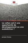 Le coltan est-il une opportunité de développement ou une malédiction ?