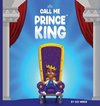 Call Me Prince King