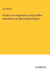 Handbuch der Allgemeinen und Speciellen Gewebelehre des Menschlichen Körpers