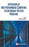 Application Of High Performance Computing to Earthquake Related Problems