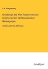 Christologie des Alten Testamentes und Commentar über die Messianischen Weissagungen