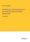 Christologie des Alten Testamentes und Commentar über die Messianischen Weissagungen