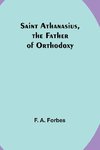 Saint Athanasius, the Father of Orthodoxy