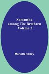 Samantha among the Brethren  Volume 3