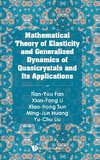 Mathematical Theory of Elasticity and Generalized Dynamics of Quasicrystals and Its Applications