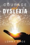 Courage and Dyslexia