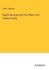 English Surnames and Their Place in the Teutonic Family