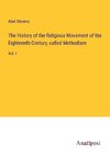 The History of the Religious Movement of the Eighteenth Century, called Methodism