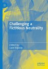 Challenging a Fictitious Neutrality