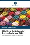 Mögliche Beiträge der Psychologie zur ELB