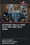 INTERNET DELLE COSE (IoT) PER UNA VITA SANA